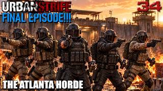 Urban Strife: The Final Wave! Defeating The Atlanta Horde! | Walkthrough Ep 34