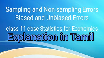 Sampling and Non sampling Errors, Biased&Unbiased Errors.