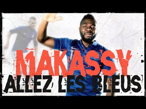 MAKASSY - ALLEZ LES BLEUS (Video Promo Euro 2012)