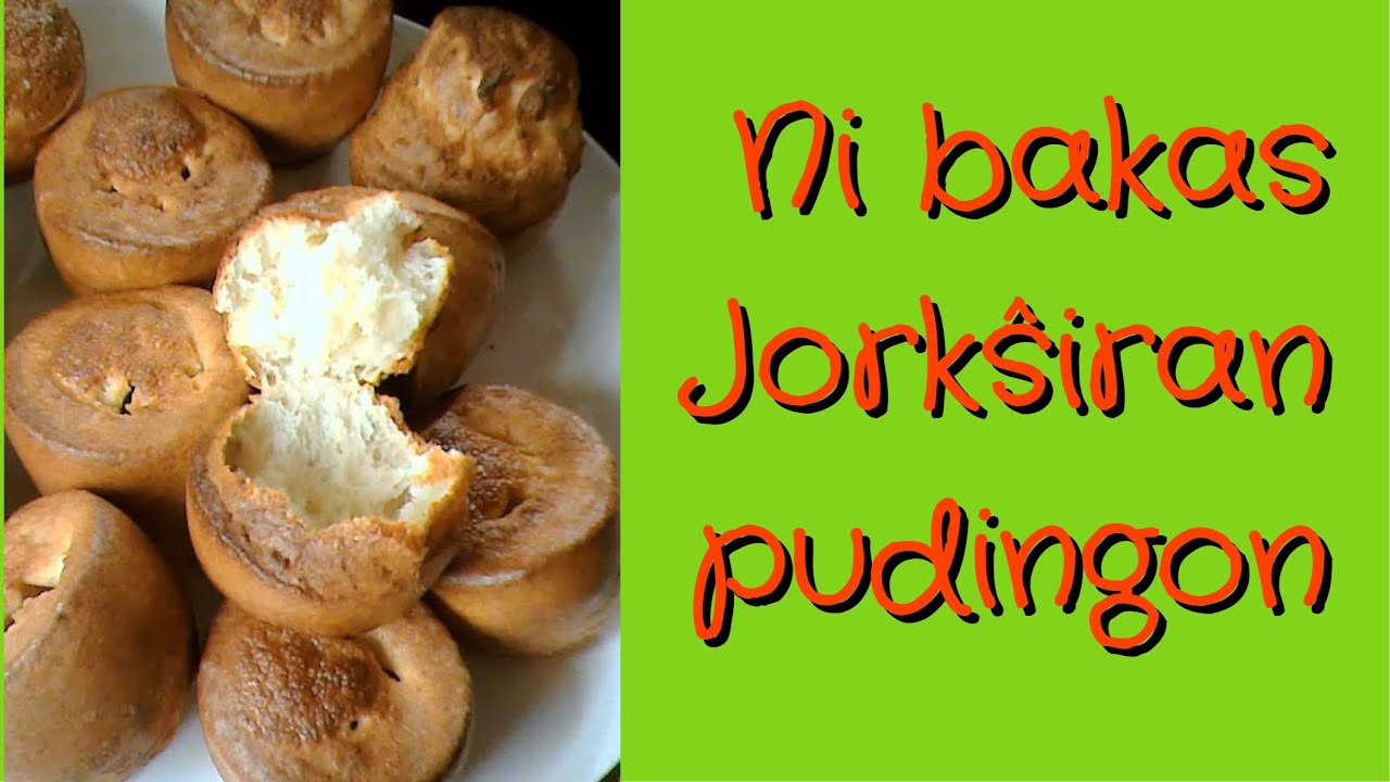 #Ni_bakas • 04 • Jorkŝiran pudingon
