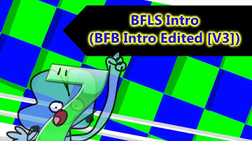 BFLS Intro (BFB Intro Edited [V3])