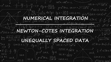 Newton-Cotes Integration for Unequally Spaced Data | Derivation with Illustrative Example