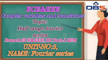 DBS - Half range Fourier series,IIB.TECH-ISEM,UNIT-III,FOURIER SERIES