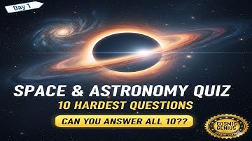 SPACE & ASTRONOMY Quiz: 10 HARDEST Questions for Cosmic Geniuses 🌌 Day 1 GK Trivia