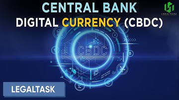 CBDC Explained | CBDC In 2022 | Central Bank Digital Currency Explained | LEGALTASK