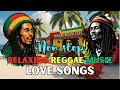 RELAXING REGGAE MUSIC MIX 2025 🎸 NEW REGGAE LOVE SONGS 2025 |  ALL TIME FAVORITE REGGAE SONGS 2025