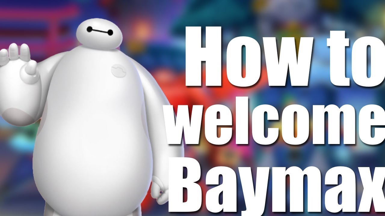 How to Welcome Baymax - Disney Magic Kingdom