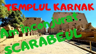 TEMPLUL KARNAK - O MINUNE A EGIPTULUI ANTIC, 30 DE HECTARE DE CONSTRUCTII ANTICE