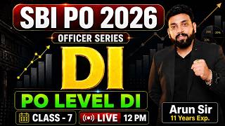 SBI PO 2026 Data Interpretation | Day 7 | SBI PO Level DI | Maths by Arun Sir |🔴Live 12 PM