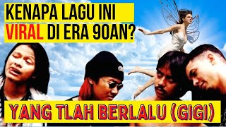 Bedah Rahasia Lagu Populer 90an : Yang Tlah Berlalu (Nirwana) - GIGI