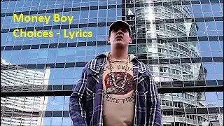 Money Boy - Choices (Lyrics)