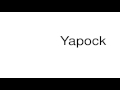 How to pronounce yapock