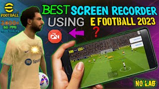 Best Screen Recorder Build For Gaming  E football Mobile,  No Lag  No Framdrop . screenshot 1