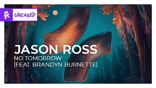 Jason Ross - No Tomorrow (feat. Brandyn Burnette) [Monstercat Lyric Video]