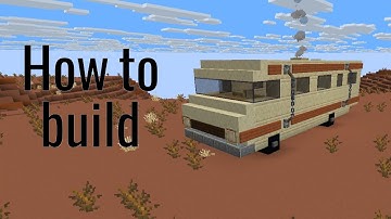 How to build the Breaking Bad Rv in Minecraft - ILikeGoombayPunch