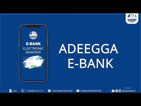 Adeegga E-Bank ee SALAAM BANK oo lagu sameeyey Dib u habayn iyo Casriyeyn.