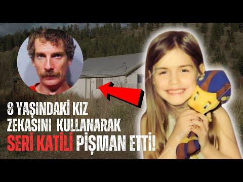 8 Yaşındaki Kız Zekasını Kullanarak Seri Katili Pişman Etti