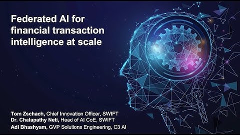 Federated AI for Financial Transaction Intelligence at Scale | C3 Transform 2022