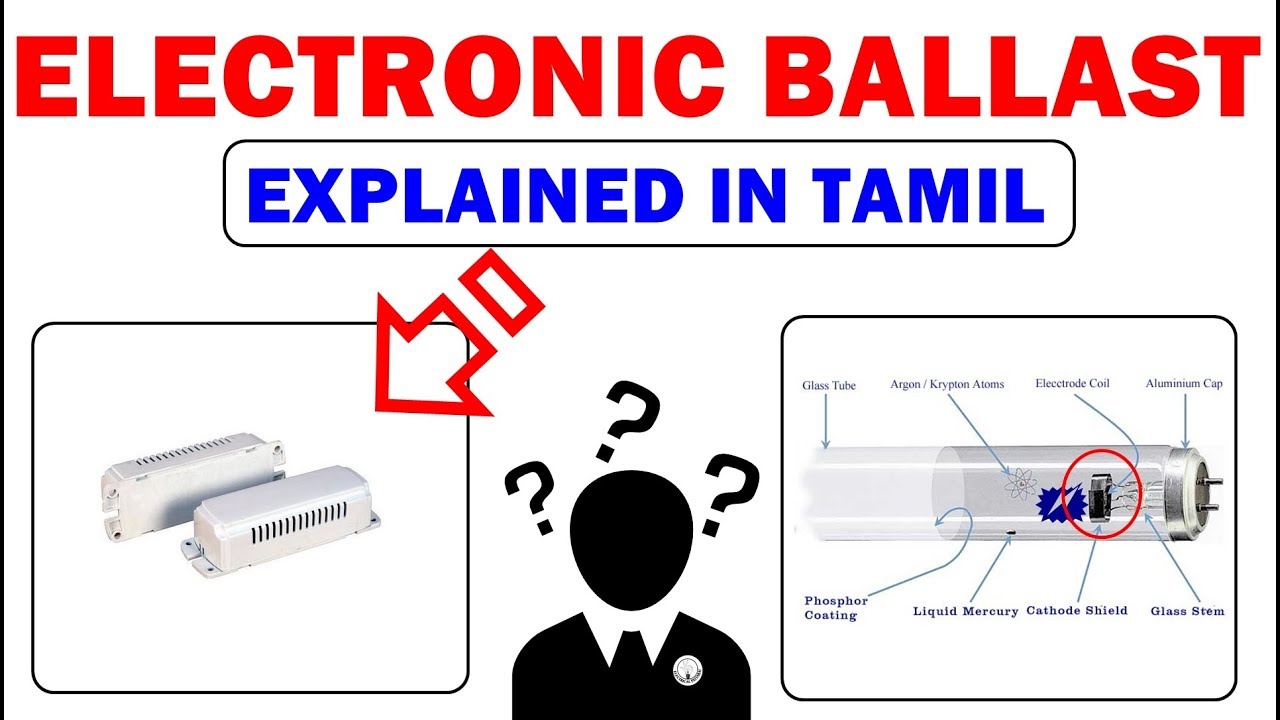 Electronic Ballast எப்படி வேலை செய்கிறது ? Explained in Tamil YouTube