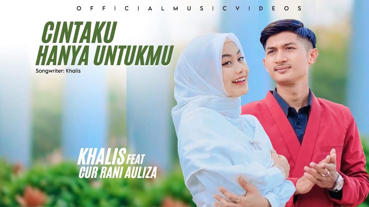 Cut Rani Feat Khalis - Cinta ku Hanya Untuk Mu ( Official Musik Video )