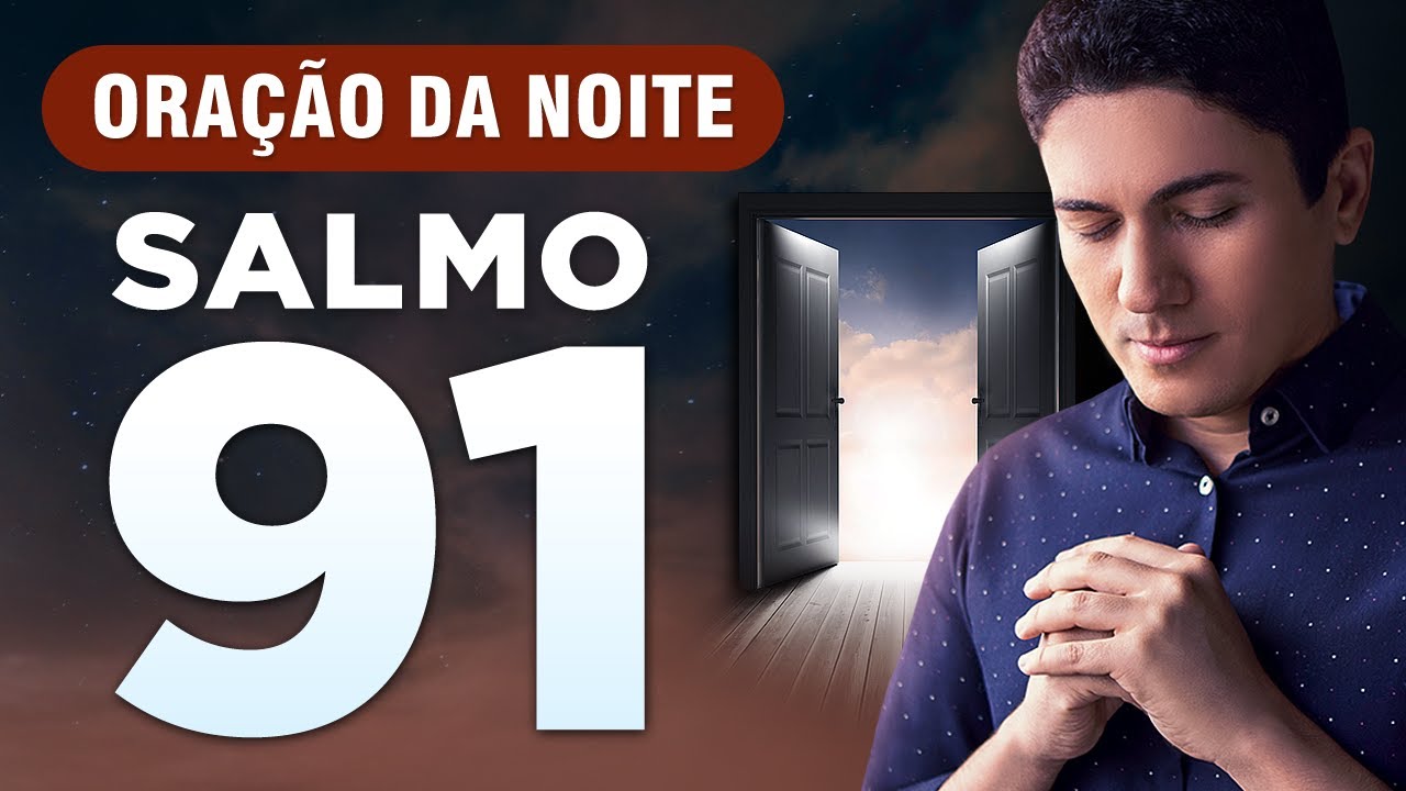 ORAÇÃO PODEROSA DA NOITE COM SALMO 91 – 16/11 – Campanha de Oração Para Quebrar as Amarras