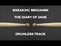 Breaking Benjamin - The Diary of Jane (drumless)