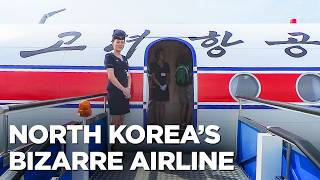 World's Most Bizarre Airline  North Korea's Air Koryo
