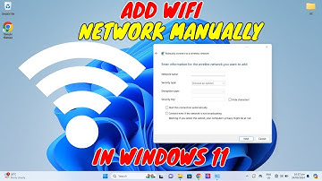 How to Add Wireless Wifi Network Manually in Windows 11 PC or Laptop | ITC Tutorial