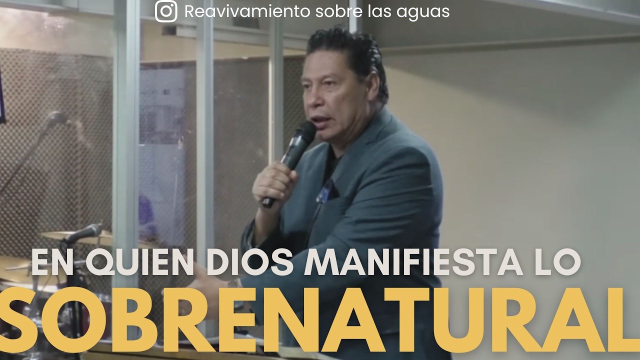 En Quien Dios manifiesta lo sobrenatural -  Pr. Juan Carlos Diaz - Predicas Cristianas