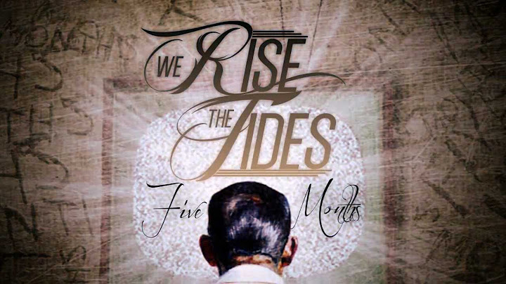 We Rise the Tides - Five Months (Official lyric video)