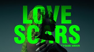 Franki Amour - Love Scars (Official Music Video) #FrankiAmour #LoveScars