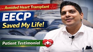 EECP Treatment Patient Review | How EECP Helped Me Avoid a Heart Transplant | Dr Abhijit Aklujkar