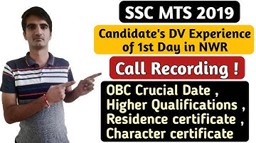 SSC MTS 2019 DV Experience of Candidates in NWR , Total Attendance , OBC certificate Crucial Date ?