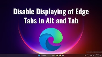 How to Disable Displaying of Edge Tabs in Alt and Tab in Windows 10
