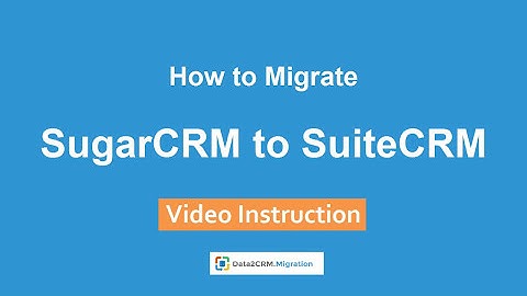 How to Import SugarCRM to SuiteCRM Automatically
