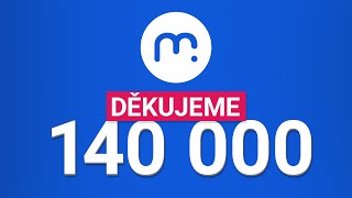 Je vás 140 000, děkujeme za přízeň!