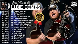 Luke Combs Greatest Hits MIX🎶Best Of Luke Combs Playlist 2024 ~ Forever After All, Beautiful Crazy