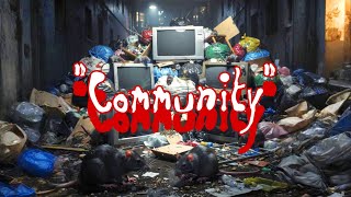 "Community".......A State of You All Story.