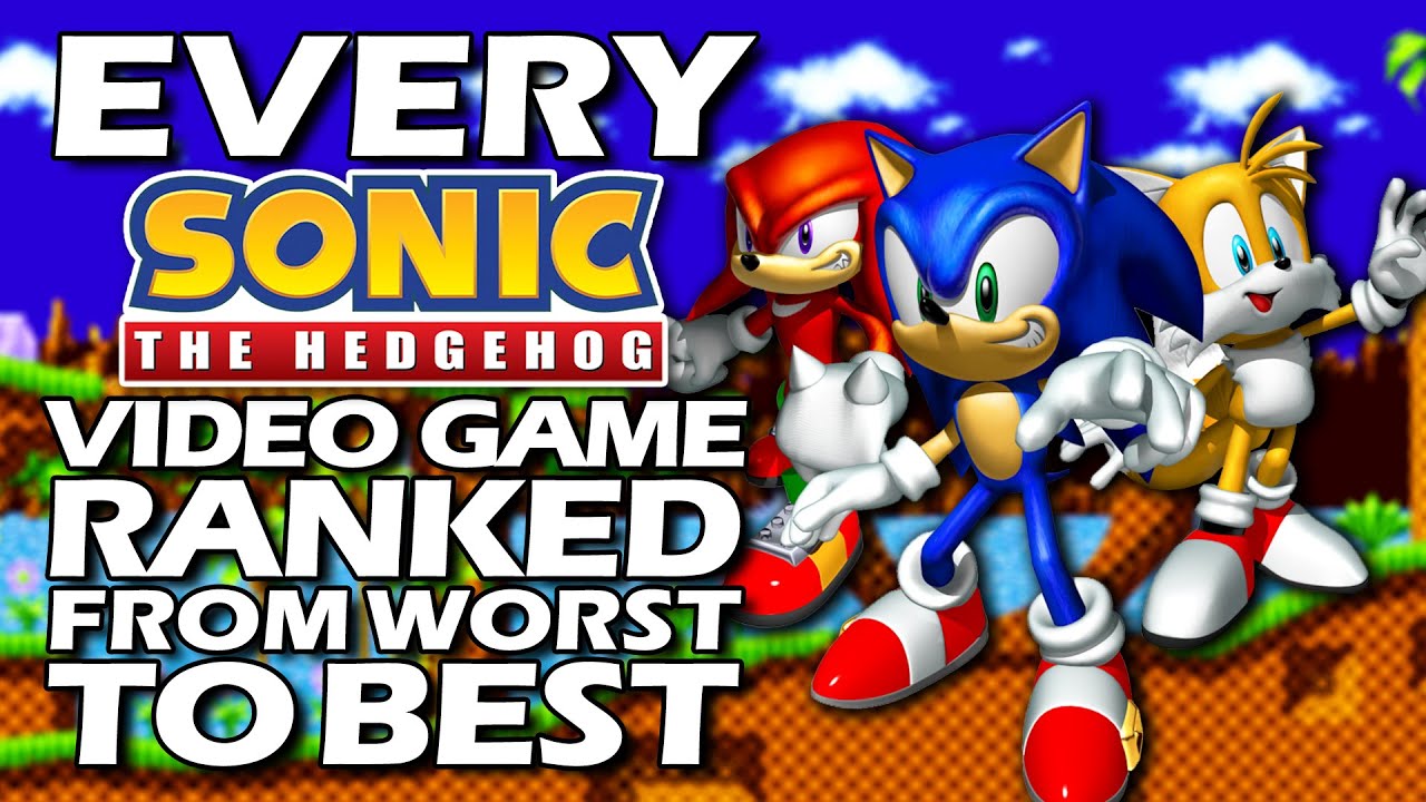 Every Sonic The Hedgehog Video Game Ranked From Worst To Best - Youtube