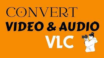 How to Convert Video and Audio Files in VLC Media Player