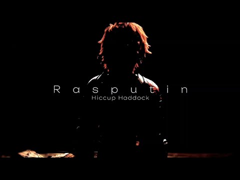 [Hiccup Haddock] - Rasputin (short Edit)
