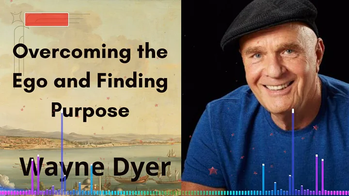 Overcoming the Ego and Finding Purpose | Wayne Dyer