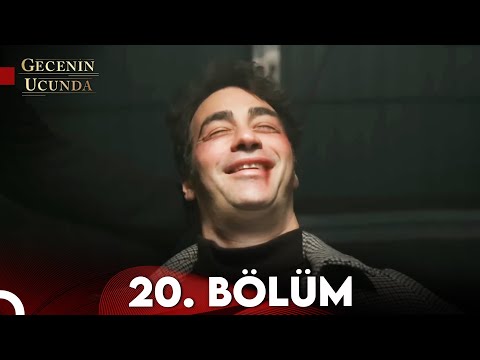 Gecenin Ucunda 20. Bölüm