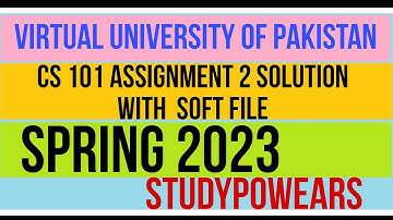 CS101 Assignment 2 Solution with pdf file  spring 2023 @StudyPowers