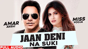 Jaan Deni Na Suki (Remix Audio) | Amar Arshi & Miss Pooja | Punjabi Songs 2020