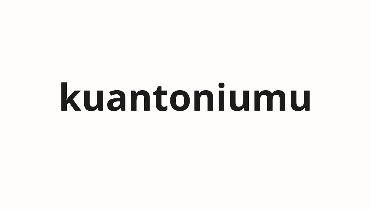 How to pronounce kuantoniumu | クアントニウム (Quantonium in Japanese)