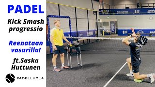 Padelin kick smashin progressio | Huttunen & Luolamaa treenaa vasurilla | Rakennetaan tyhjästä!