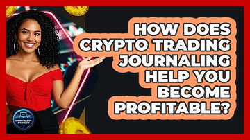 How Does Crypto Trading Journaling Help You Become Profitable? - Crypto Trading Strategists