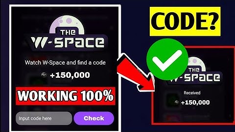WATCH THE W-SPACE AND FIND A CODE | W COIN NEW YOUTUBE VIDEO CODE| INPUT CODE HERE W COIN VIDEO CODE