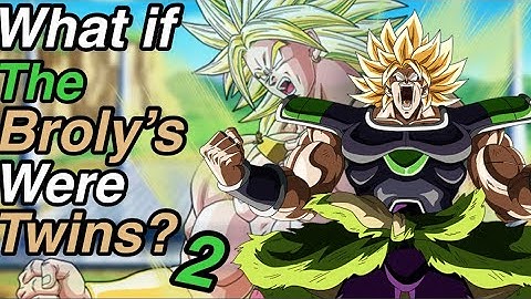 What if The Broly’s Were Twins? Part 2 | Dragon Ball: What if?